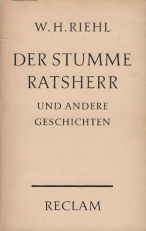 Imagen del vendedor de Der stumme Ratsherr und andere Geschichten : mit e. Nachw. (= Universal-Bibliothek ; Nr. 6802) a la venta por Schrmann und Kiewning GbR