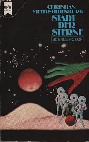 Bild des Verkufers fr Stadt der Sterne : Science-Fiction-Roman. Christian Meyer-Oldenburg / Heyne-Bcher ; Nr. 3252 : Science fiction zum Verkauf von Schrmann und Kiewning GbR