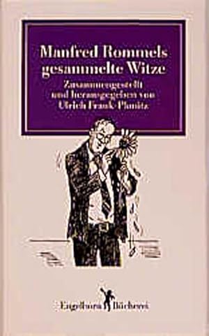 Bild des Verkufers fr Manfred Rommels gesammelte Witze. zsgest. und hrsg. von Ulrich Frank-Planitz / Engelhorn-Bcherei zum Verkauf von Schrmann und Kiewning GbR