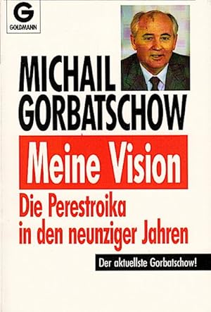Meine Vision : die Perestroika in den neunziger Jahren