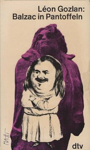 Image du vendeur pour Balzac in Pantoffeln. [Aus d. Franz.] Dt. von Ursula Seyffarth u. Fritz Knller / dtv[-Taschenbcher] ; 602 mis en vente par Schrmann und Kiewning GbR