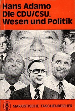 Imagen del vendedor de Die CDU, CSU : Wesen u. Politik / Hans Adamo a la venta por Schrmann und Kiewning GbR