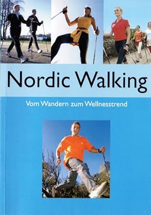 Seller image for Nordic Walking : vom Wandern zum Wellnesstrend. [Autorin:] for sale by Schrmann und Kiewning GbR