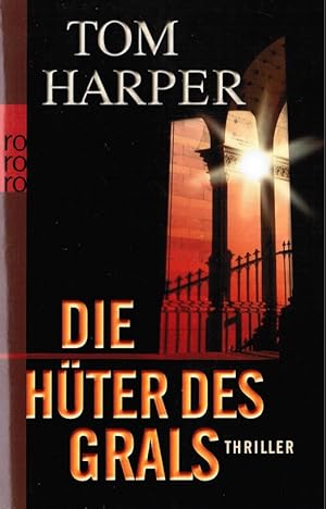 Bild des Verkufers fr Die Hter des Grals : Thriller. Aus dem Engl. von Michael Windgassen / Rororo ; 25732 zum Verkauf von Schrmann und Kiewning GbR