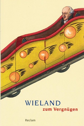 Image du vendeur pour Wieland zum Vergngen. hrsg. von Egon Freitag / Reclams Universal-Bibliothek ; Nr. 18932 mis en vente par Schrmann und Kiewning GbR