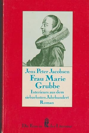 Seller image for Frau Marie Grubbe : Interieurs aus d. 17. Jh. ; [Roman]. Aus d. Dn. bers. u. mit e. Nachw. vers. von Richard Maurice Baring / Ullstein-Bcher ; Nr. 30103 : Die Frau in d. Literatur for sale by Schrmann und Kiewning GbR