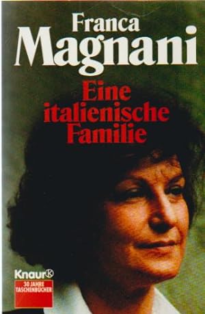 Eine italienische Familie. Franca Magnani. [Aus dem Ital. von Peter O. Chotjewitz] / Knaur ; 4859