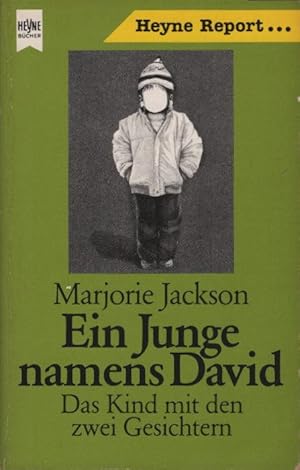 Bild des Verkufers fr Ein Junge namens David : d. Kind mit d. 2 Gesichtern. Marjorie Jackson. [Dt. bers. von Uschi Gnade] / Heyne-Bcher / 10 / Heyne-Report ; Nr. 19 zum Verkauf von Schrmann und Kiewning GbR