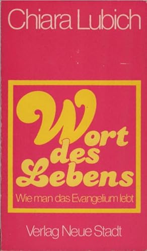 Seller image for Wort des Lebens : wie man d. Evangelium lebt. Chiara Lubich. [bers. u. Bearb.: Heinz Kppl] for sale by Schrmann und Kiewning GbR