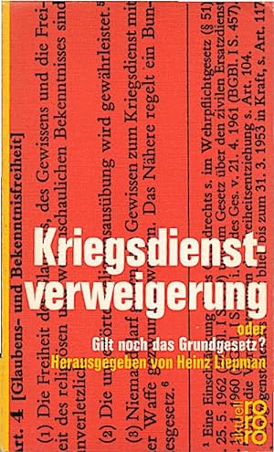 Seller image for Kriegsdienstverweigerung oder Gilt noch das Grundgesetz? / Hrsg. von Heinz Liepman for sale by Schrmann und Kiewning GbR