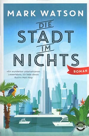 Imagen del vendedor de Die Stadt im Nichts : Roman. Mark Watson ; aus dem Englischen von Norbert Jakober a la venta por Schrmann und Kiewning GbR