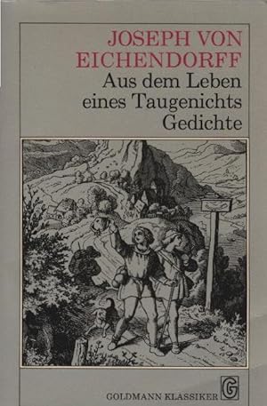 Seller image for Aus dem Leben eines Taugenichts : Novelle; Gedichte. [Nachw. u. bibliograph. Hinweise von Helmut Koopmann] / Goldmann-Klassiker ; 7552 for sale by Schrmann und Kiewning GbR