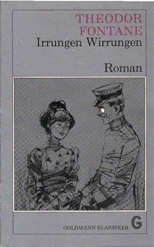 Seller image for Fontane, Theodor: Romane und Erzhlungen in 10 [zehn] Bnden; Teil: Irrungen, Wirrungen : Roman. Goldmann-Klassiker ; Bd. 7521 for sale by Schrmann und Kiewning GbR