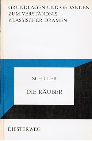 Image du vendeur pour Friedrich Schiller, Die Ruber. von / Grundlagen und Gedanken zum Verstndnis des Dramas mis en vente par Schrmann und Kiewning GbR