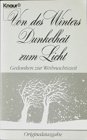 Seller image for Von des Winters Dunkelheit zum Licht : Gedanken zur Weihnachtszeit. ges. u. hrsg. von Daniel Kleinworth / Knaur ; 2061 for sale by Schrmann und Kiewning GbR