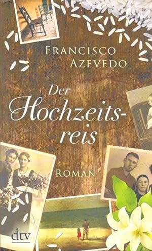 Seller image for Der Hochzeitsreis : Roman. Aus dem brasilian. Portug. von Maria Hummitzsch / dtv ; 21575 for sale by Schrmann und Kiewning GbR