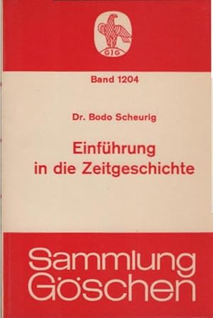 Seller image for Einfhrung in die Zeitgeschichte. Bodo Scheurig / Sammlung Gschen ; Bd. 1204 for sale by Schrmann und Kiewning GbR