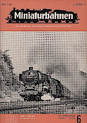 Seller image for Miniaturbahnen : Die fhrende deutsche Modellbahnzeitschrift; 26. Jahrgang (1974), Heft 6 for sale by Schrmann und Kiewning GbR