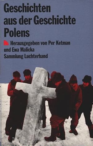 Seller image for Geschichten aus der Geschichte Polens. hrsg. u. eingel. von Per Ketman u. Ewa Malicka / Sammlung Luchterhand ; 856 for sale by Schrmann und Kiewning GbR