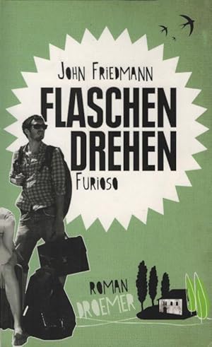 Imagen del vendedor de Flaschendrehen furioso : Roman. a la venta por Schrmann und Kiewning GbR