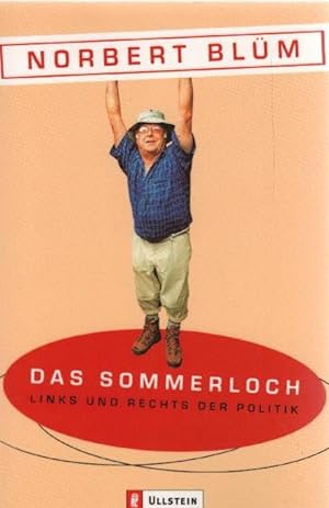 Image du vendeur pour Das Sommerloch : links und rechts der Politik. Ullstein ; 36349 mis en vente par Schrmann und Kiewning GbR