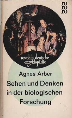 Sehen und Denken in der biologischen Forschung. Agnes Arber. Dt. Übers. aus d. Engl. von Vilma Fr...