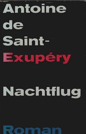 Imagen del vendedor de Nachtflug : Roman. Antoine de Saint-Exupry. Mit e. Nachw. von Andr Gide. [Aus d. Franz. bertr. von Hans Reisiger] a la venta por Schrmann und Kiewning GbR