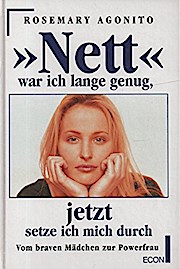 Bild des Verkufers fr Nett" war ich lange genug, jetzt setze ich mich durch : ein Selbstbehauptungstraining fr Frauen. Aus dem amerikan. Engl. von Joanna Schroeder / Econ ; 21285 : ECON-Praxis fr Frauen zum Verkauf von Schrmann und Kiewning GbR