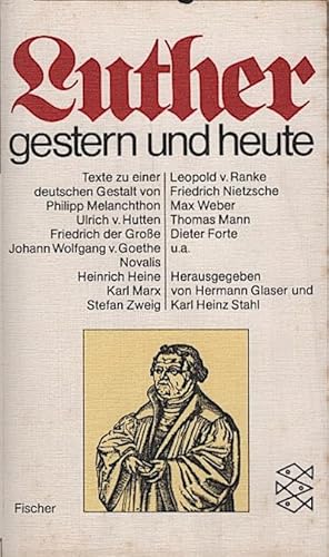 Seller image for Luther gestern und heute : Texte zu e. dt. Gestalt / Hermann Glaser ; Karl Heinz Stahl (Hg.) for sale by Schrmann und Kiewning GbR