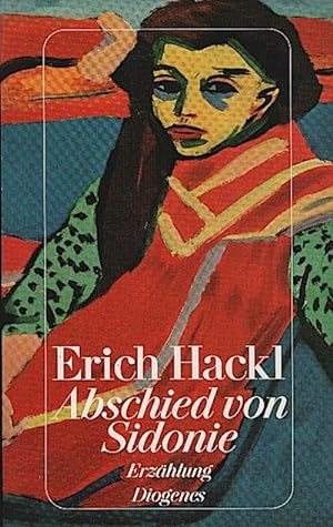 Seller image for Abschied von Sidonie : Erzhlung / Erich Hackl Ausgezeichnet mit dem Evangelischen Buchpreis, Kategorie Roman, 1991. Erzhlung for sale by Schrmann und Kiewning GbR