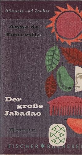 Seller image for Der grosse Jabadao : Roman. Anne de Tourville. [Aus d. Franz. bertr. von Oswalt von Nostitz] / Fischer Bcherei ; 358 for sale by Schrmann und Kiewning GbR