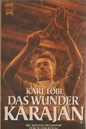 Das Wunder Karajan : d. aktuelle Biogr. zum 70. Geburtstag. Heyne-Bücher ; Nr. 5428