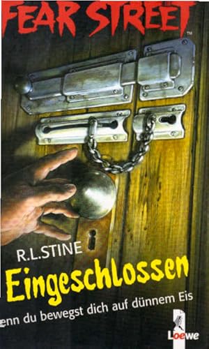 Stine, R. L.: Fear Street; Teil: Eingeschlossen : denn du bewegst dich auf dünnem Eis. Aus dem Am...