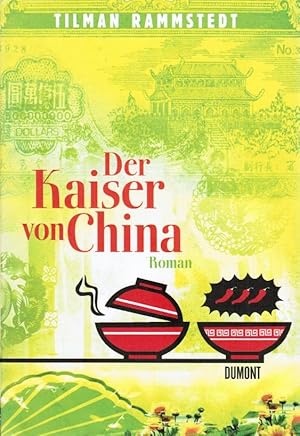 Seller image for Der Kaiser von China : Roman. Tilman Rammstedt for sale by Schrmann und Kiewning GbR