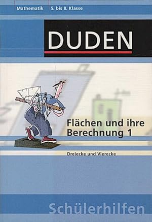 Image du vendeur pour Duden-Schlerhilfen, Teil: Mathematik / Flchen und ihre Berechnung / 1., Dreiecke und Vierecke : 5. bis 8. Klasse / von Hans Borucki. Mit Ill. von Detlef Surrey Dreiecke und Vierecke. 5.-8. Klasse mis en vente par Schrmann und Kiewning GbR