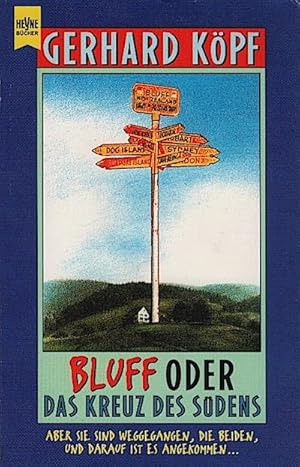 Bild des Verkufers fr Bluff oder das Kreuz des Sdens : Roman / Gerhard Kpf Roman zum Verkauf von Schrmann und Kiewning GbR