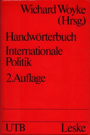 Bild des Verkufers fr Handwrterbuch internationale Politik. hrsg. von Wichard Woyke / Uni-Taschenbcher ; 702 zum Verkauf von Schrmann und Kiewning GbR