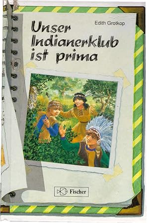 Unser Indianerklub ist prima!.