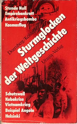 Seller image for Sturmglocken der Weltgeschichte. Stefan Doernberg ; Franz Khler for sale by Schrmann und Kiewning GbR