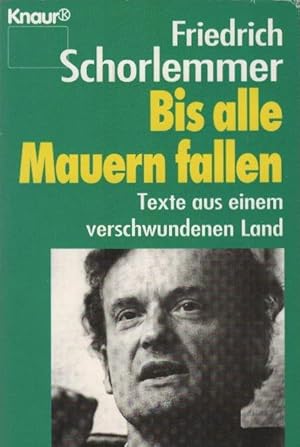 Seller image for Bis alle Mauern fallen : Texte aus einem verschwundenen Land. Knaur ; 80005 for sale by Schrmann und Kiewning GbR