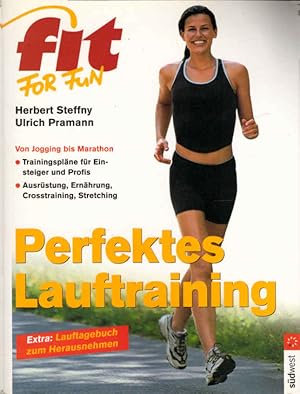 Bild des Verkufers fr Perfektes Lauf-Training : [von Jogging bis Marathon]. Herbert Steffny/Ulrich Pramann / Fit for fun zum Verkauf von Schrmann und Kiewning GbR