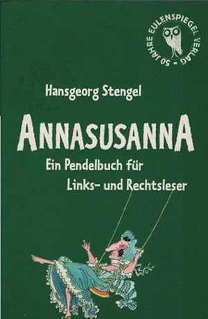 Imagen del vendedor de Annasusanna : ein Pendelbuch fr Rechts- und Linksleser. [Ill. von Hans Eberhard Ernst] a la venta por Schrmann und Kiewning GbR