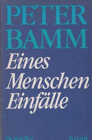 Bild des Verkufers fr Eines Menschen Einflle. Hrsg. von Walter Stehli / Knaur[-Taschenbcher] ; 645 : Bestseller zum Verkauf von Schrmann und Kiewning GbR