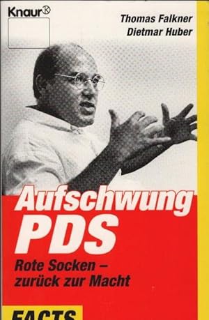 Bild des Verkufers fr Aufschwung PDS : rote Socken - zurck zur Macht?. Thomas Falkner ; Dietmar Huber / Knaur ; 80063 : Facts zum Verkauf von Schrmann und Kiewning GbR