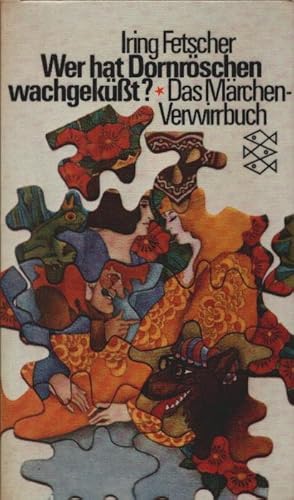 Seller image for Wer hat Dornrschen wachgeksst? : das Mrchen-Verwirrbuch. Fischer-Taschenbcher ; 1446 for sale by Schrmann und Kiewning GbR