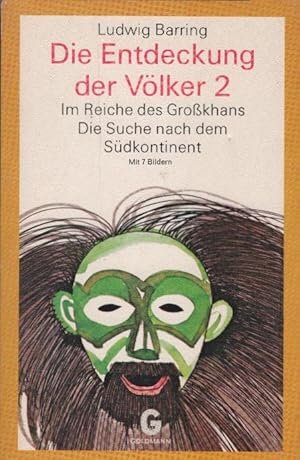 Bild des Verkufers fr Die Entdeckung der Vlker; Teil: T. 2., Im Reiche des Grosskhans; Die Suche nach dem Sdkontinent. Goldmanns-Jugend-Taschenbcher ; Bd. Ju 46 zum Verkauf von Schrmann und Kiewning GbR