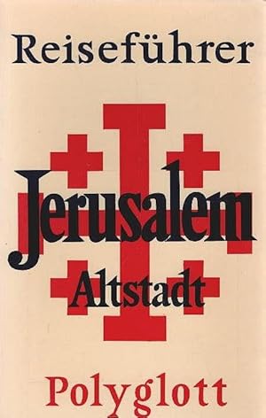 Jerusalem : (Altstadt) mit Bethlehem, Hebron, Jericho u. Samaria. [Verf.: Horst J. Becker. Zeichn...