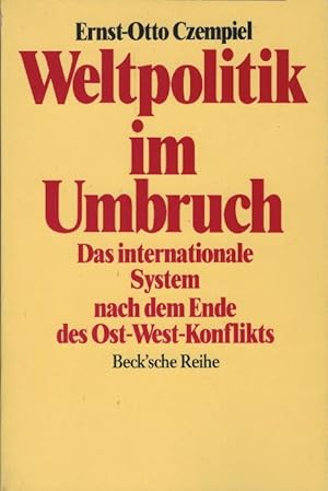 Imagen del vendedor de Weltpolitik im Umbruch : das internationale System nach dem Ende des Ost-West-Konflikts ; [eine Publikation aus der Hessischen Stiftung Friedens- und Konfliktforschung, Frankfurt]. Beck'sche Reihe ; 444 a la venta por Schrmann und Kiewning GbR