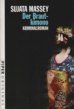 Seller image for Der Brautkimono : Kriminalroman. Aus dem Amerikan. von Sonja Hauser / Piper ; 7078 : Piper original for sale by Schrmann und Kiewning GbR