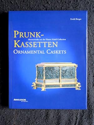 Prunk-Kassetten. Europäische Meisterwerke aus acht Jahrhunderten / Ornamental Caskets. Eight Cent...